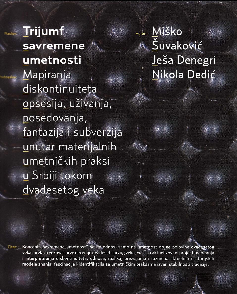 Miško Šuvakovi?, Ješa Denegri and Nikola Dedić, <em>Triumph of Contemporary Art</em>, book cover, 2010. Image courtesy of the author.